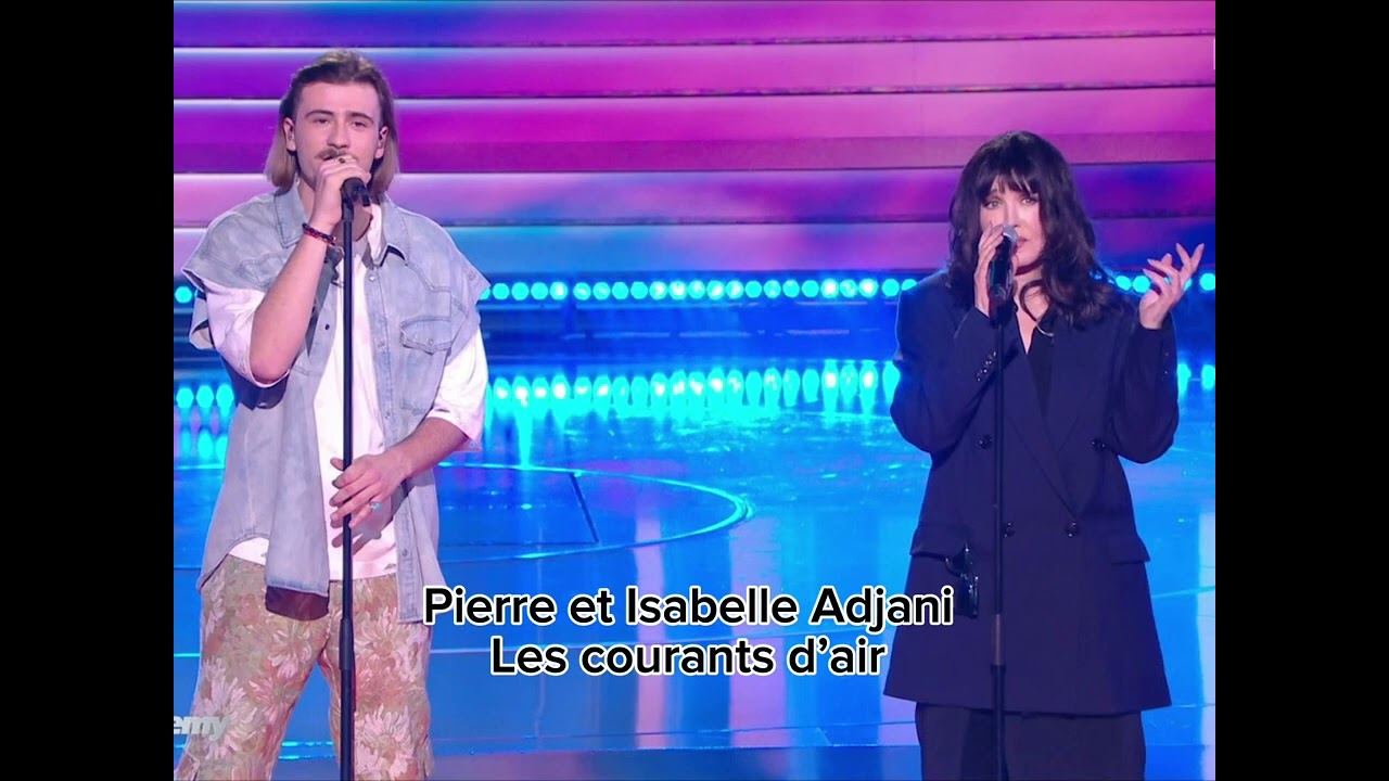 Pierre et Isabelle Adjani - Les courants d’air ( Star academy 2023 )