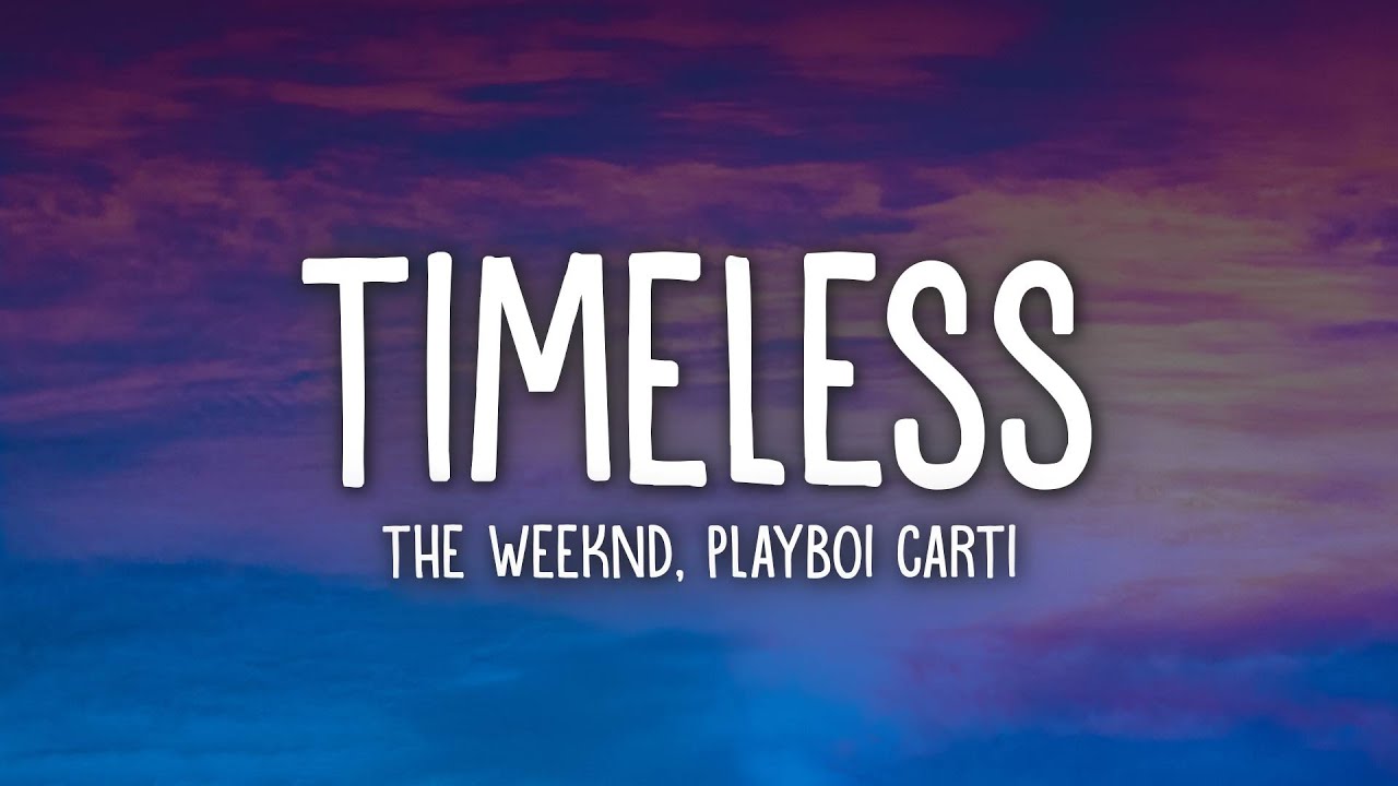 The Weeknd, Playboi Carti - Timeless (Lyrics)