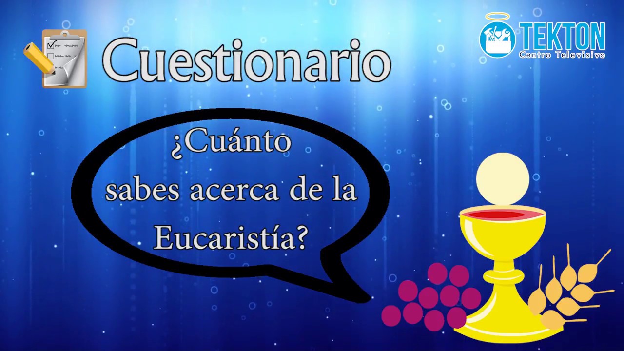 (Quiz) ¿Cuánto sabes sobre la eucaristía?