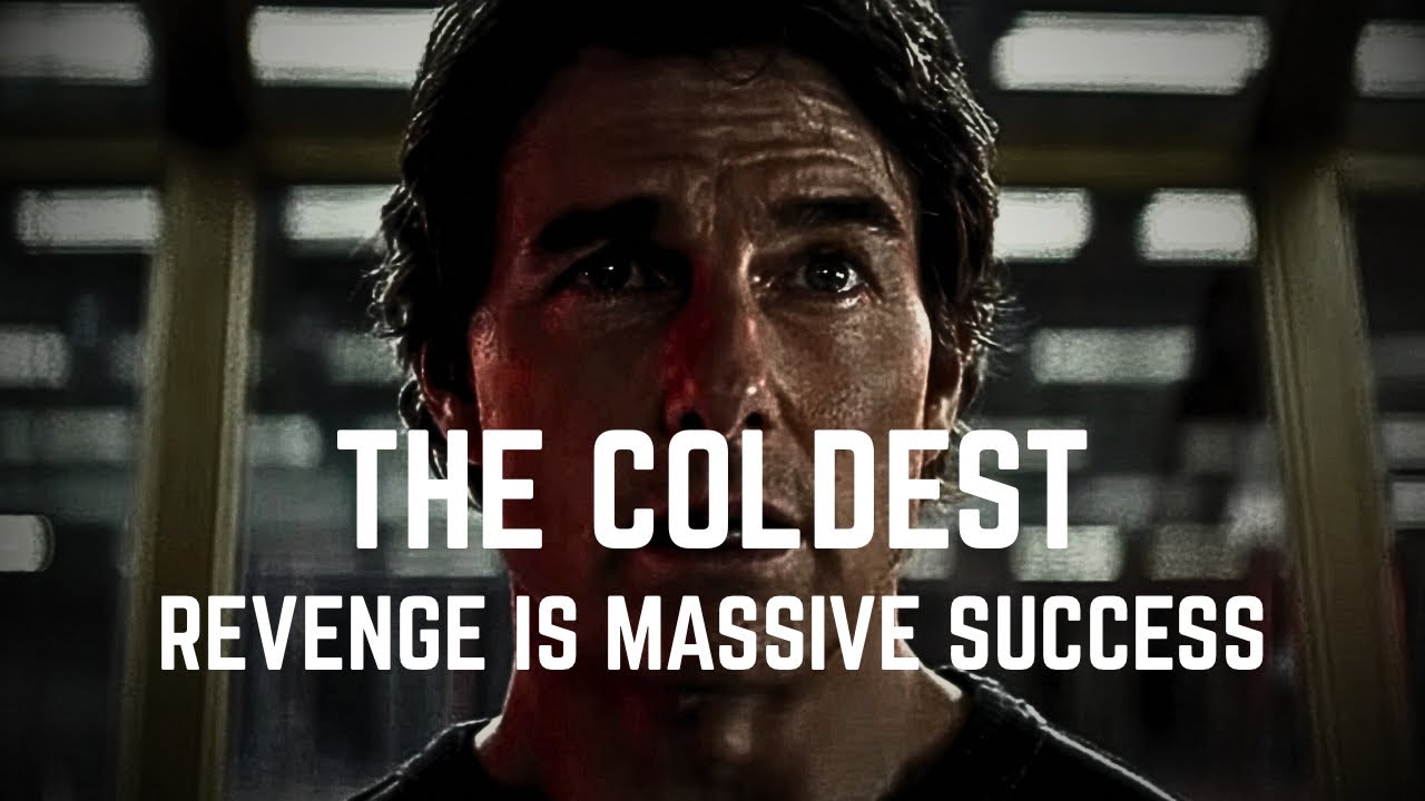 THE COLDEST REVENGE IS MASSIVE SUCCESS - Prove Them Wrong