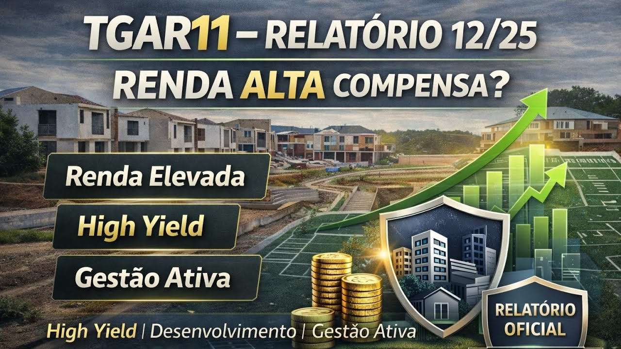 TGAR11: Relatório Gerencial de Dezembro de 2025