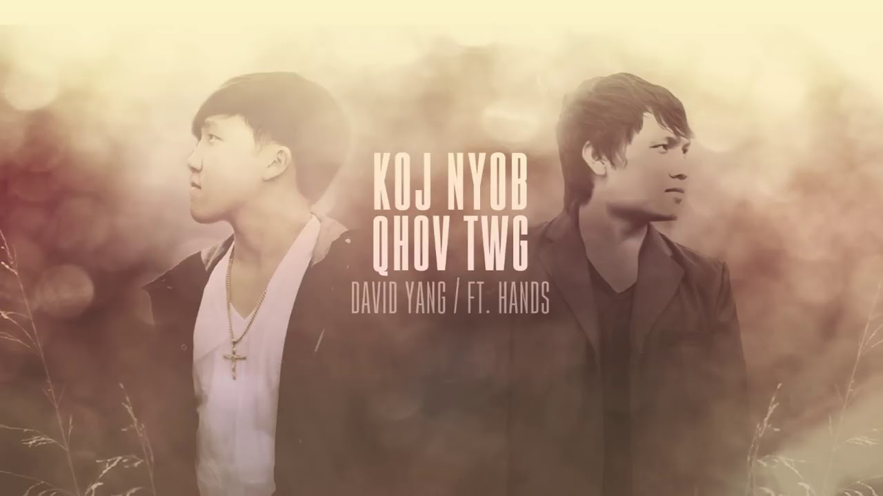 David Yang   Koj Nyob Qhov Twg Ft  Hands Band Prod  By B