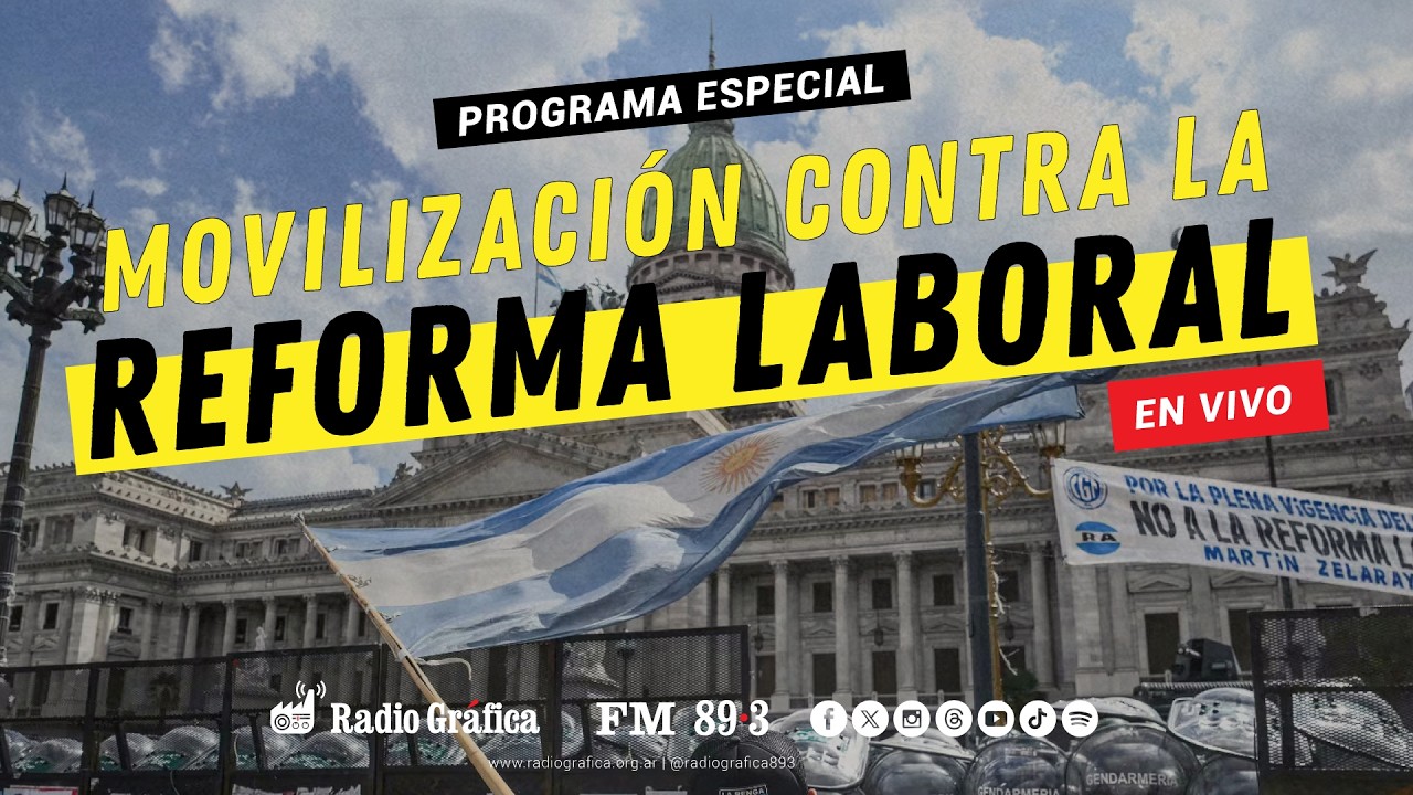 EN VIVO | 📢 Marcha al Congreso contra la Reforma Laboral | 🎙 Cobertura especial de RADIO GRÁFICA