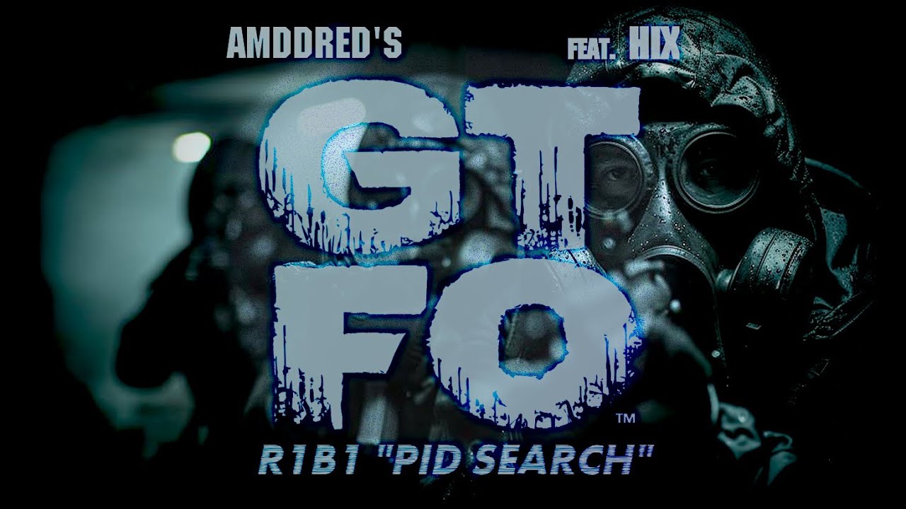 GTFO - R1B1: PID Search // Поиск ПИДов