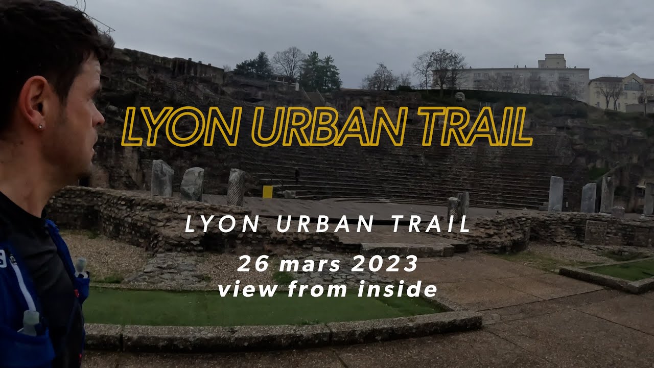 Lyon Urban Trail 2023 - (filmé depuis la course) - 37km, 1300m D+, 6000 marches 🏃👟🏃🏢