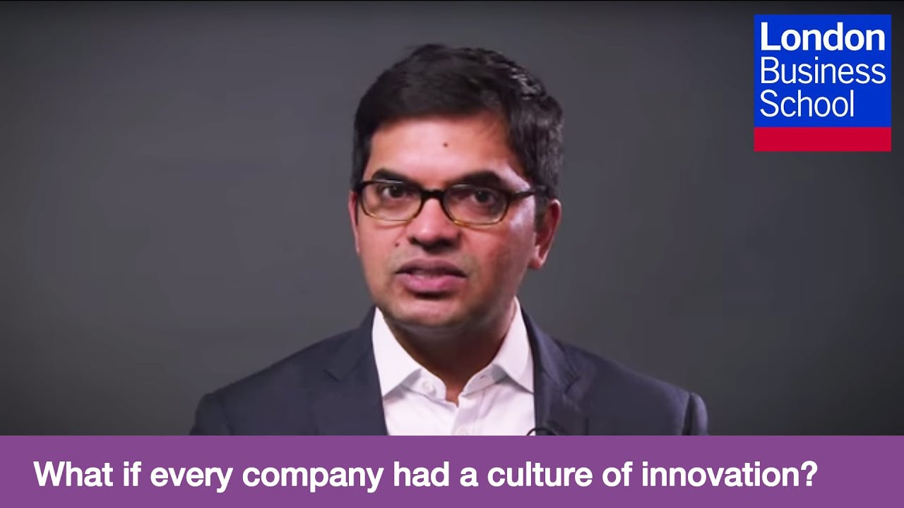 Rajesh Chandy: What if every company had a culture of innovation? | London Business School
