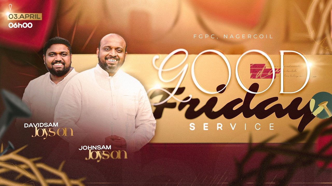 GOOD FRIDAY SERVICE (03-04-2026) | JOHNSAM JOYSON | DAVIDSAM JOYSON | FGPC NAGERCOIL