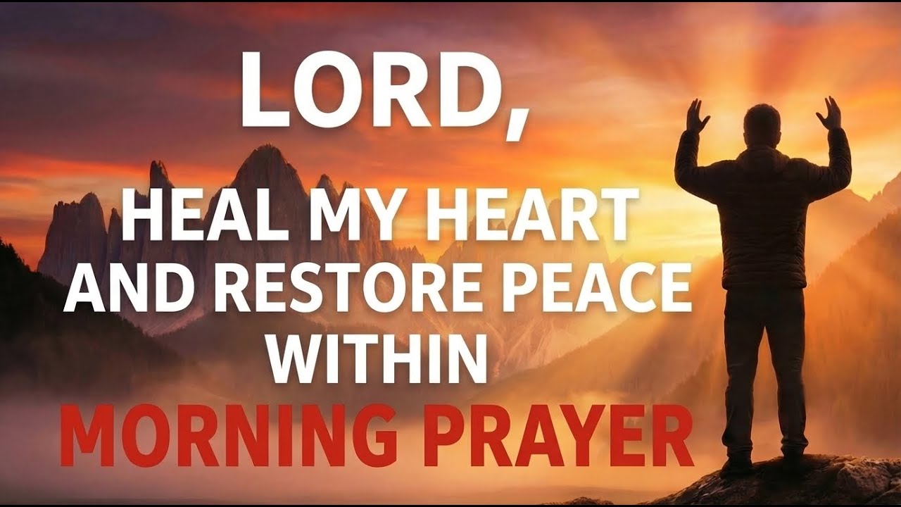 Lord, Guard My Heart || Heal My Emotions and Renew My Joy | Morning Prayer