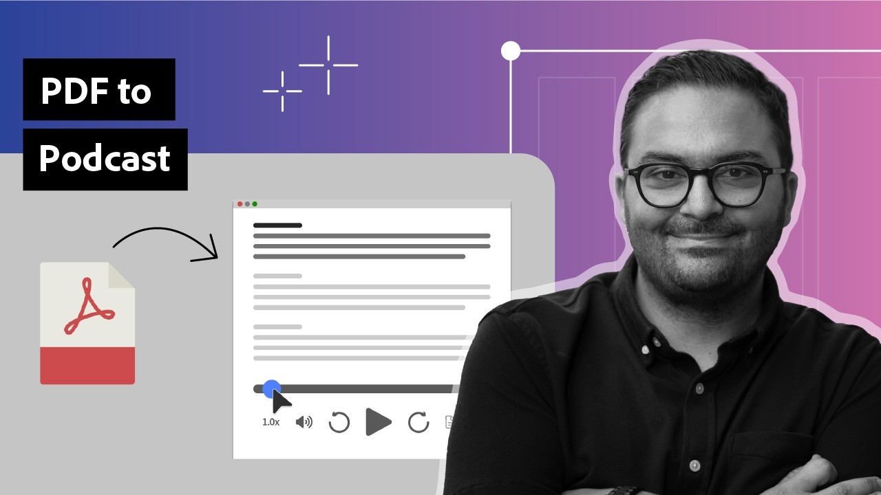 Don't Read That PDF. Listen to It as an AI Podcast in Acrobat.
