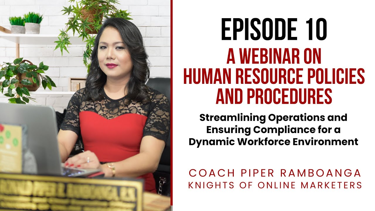 Episode 10: Webinar on Human Resource Policies and Procedures (February 17, 2024)