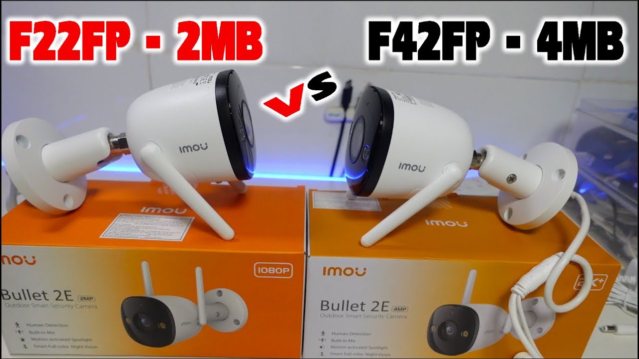 SO SÁNH CAMERA IMOU NGOÀI TRỜI F22FP VÀ F42FP, BÁO GIÁ CAMERA IMOU MỚI NHẤT #IMOUF22FP #IMOUF42FP