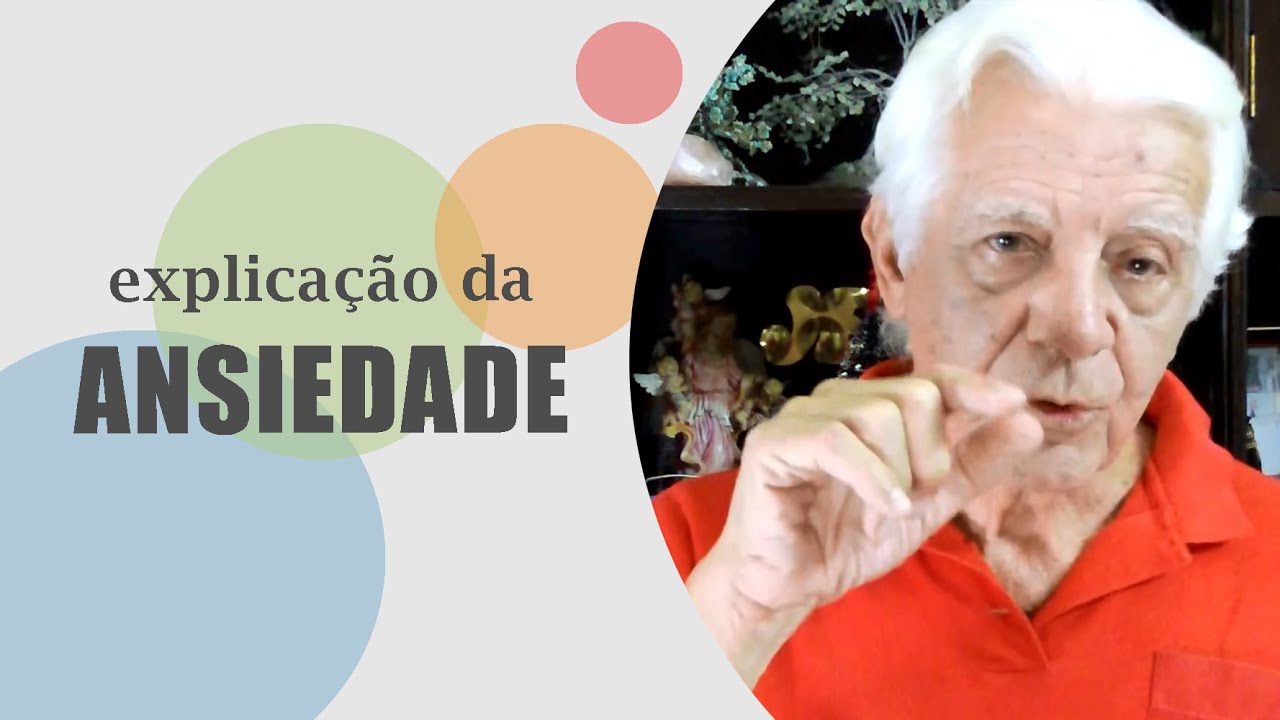 Explicação da ansiedade - Dr. Olegario de Godoy