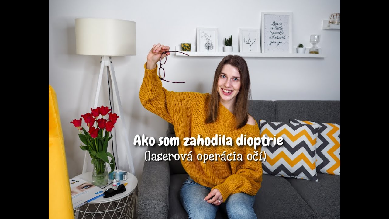 Ako som zahodila dioptrie - laserová operácia očí |Excimer|
