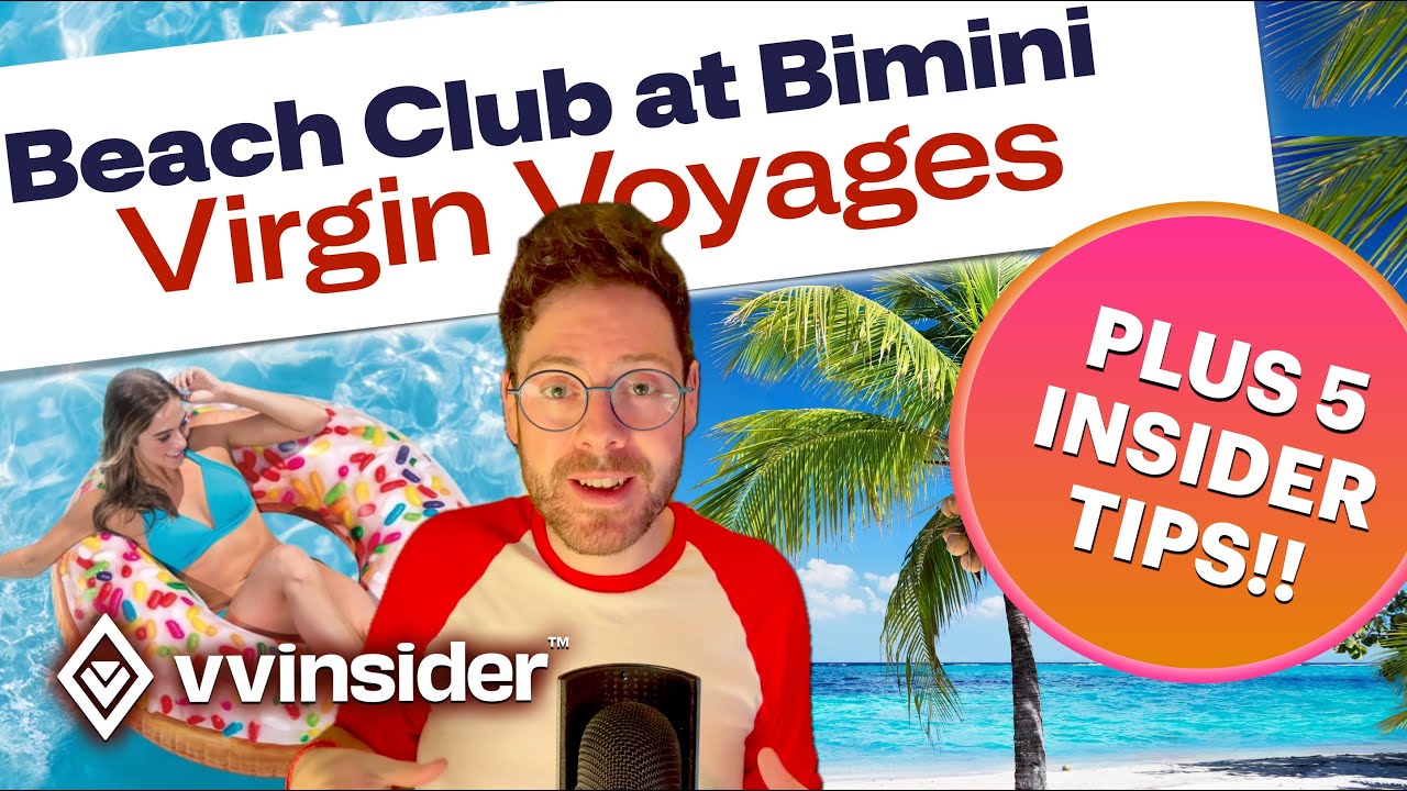 BIMINI GUIDE: + 5 INSIDER TIPS for Virgin Voyages Private Beach Club