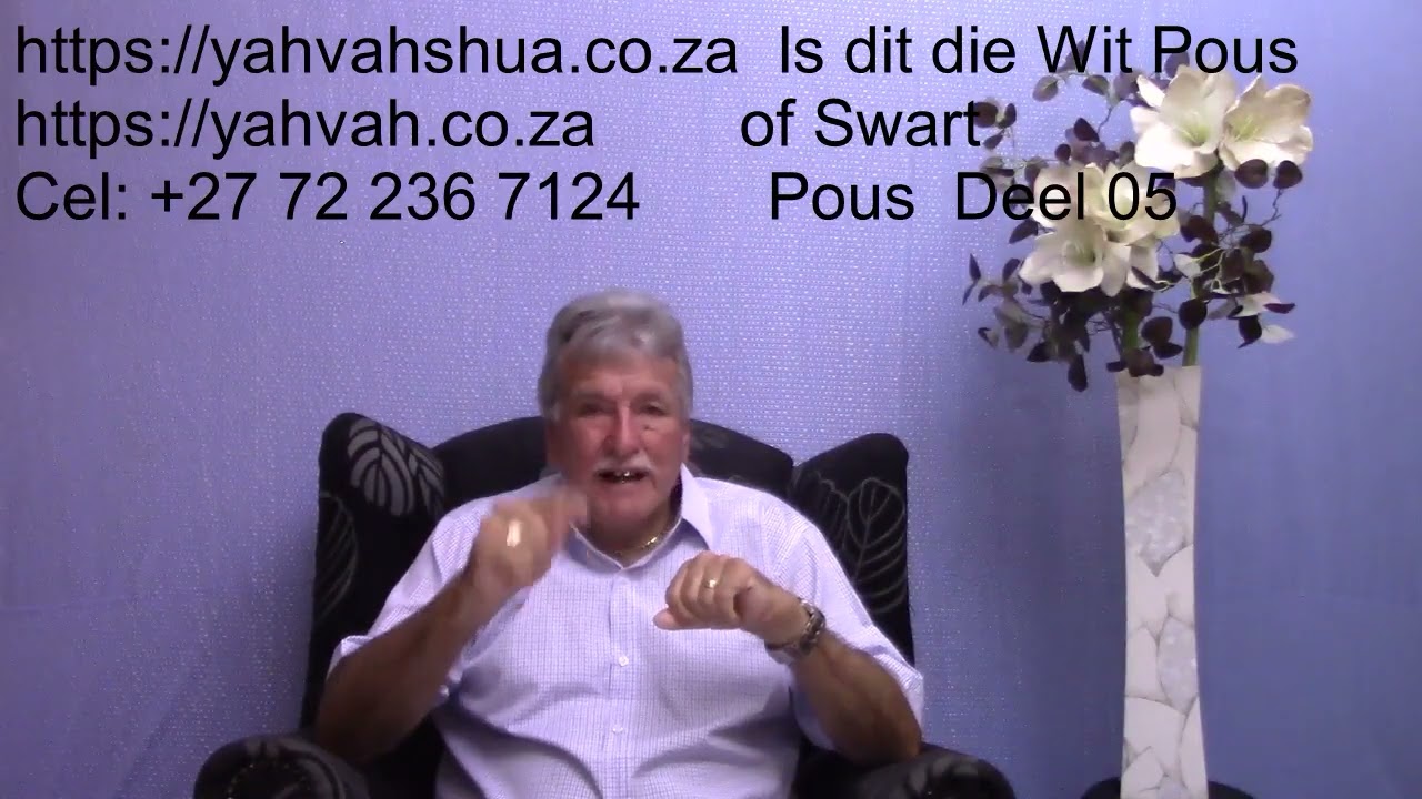 Is Dit die Wit Pous Of die Swart Pous Deel 05 deur Professor Hannes Redelinghuys Ph D Eskat