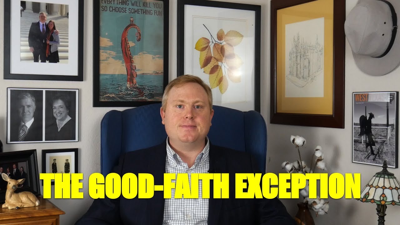 Criminal Procedure Overview: The Good-Faith Exception to the Exclusionary Rule
