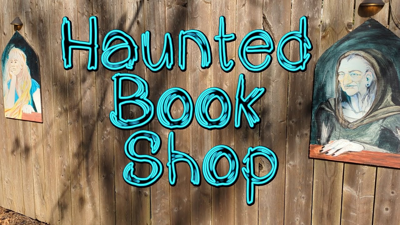 The Haunted Book Shop Experience: Discovering the Haunted Book Shop at the Book Barn, Niantic, CT