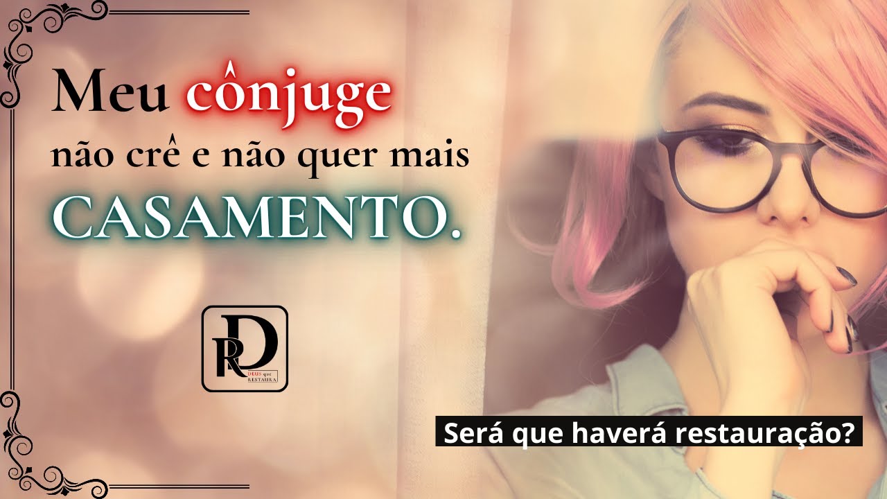 Se o cônjuge não crer, ainda pode haver restauração?