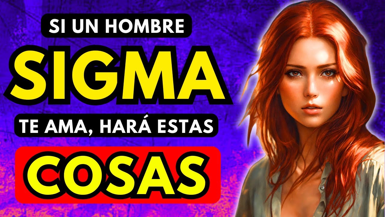7 Cosas Que El Hombre Sigma Solo Hace Con La Mujer Que AMA