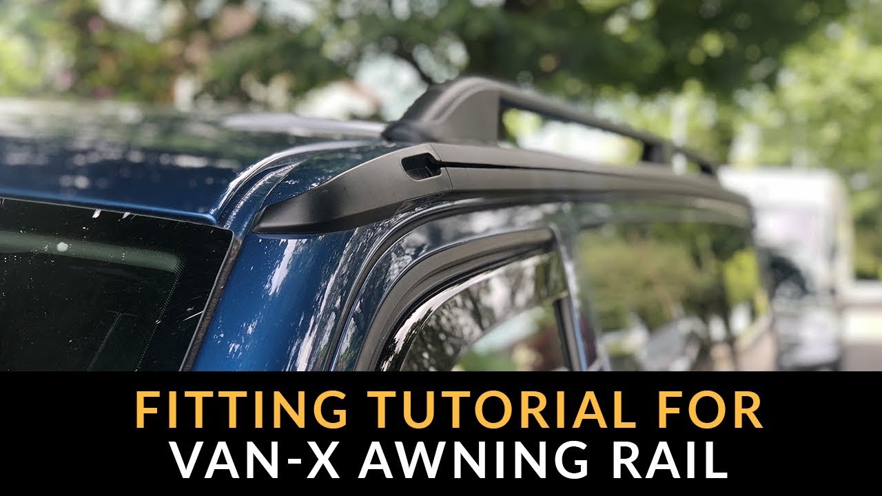 Fitting Tutorial For Van-X Awning Rail