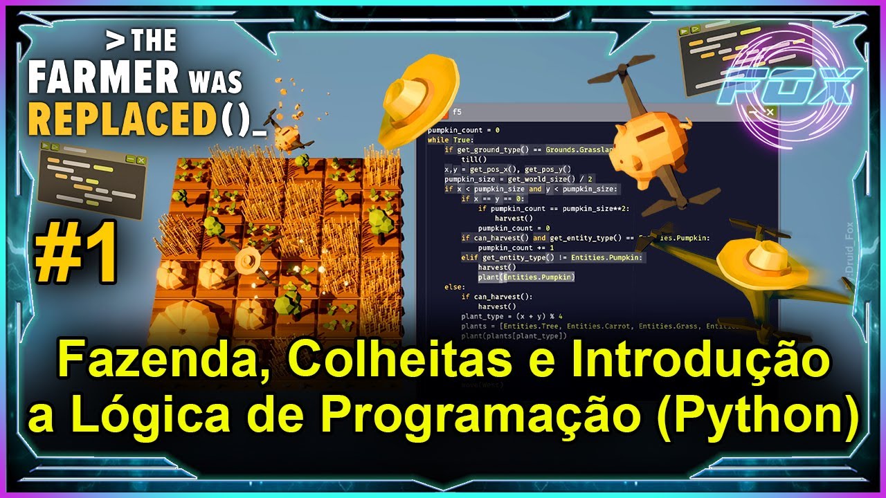 (APFox)#1 Fazenda, Colheitas e Introdução a Lógica de Programação (Python) - The Farmer Was Replaced