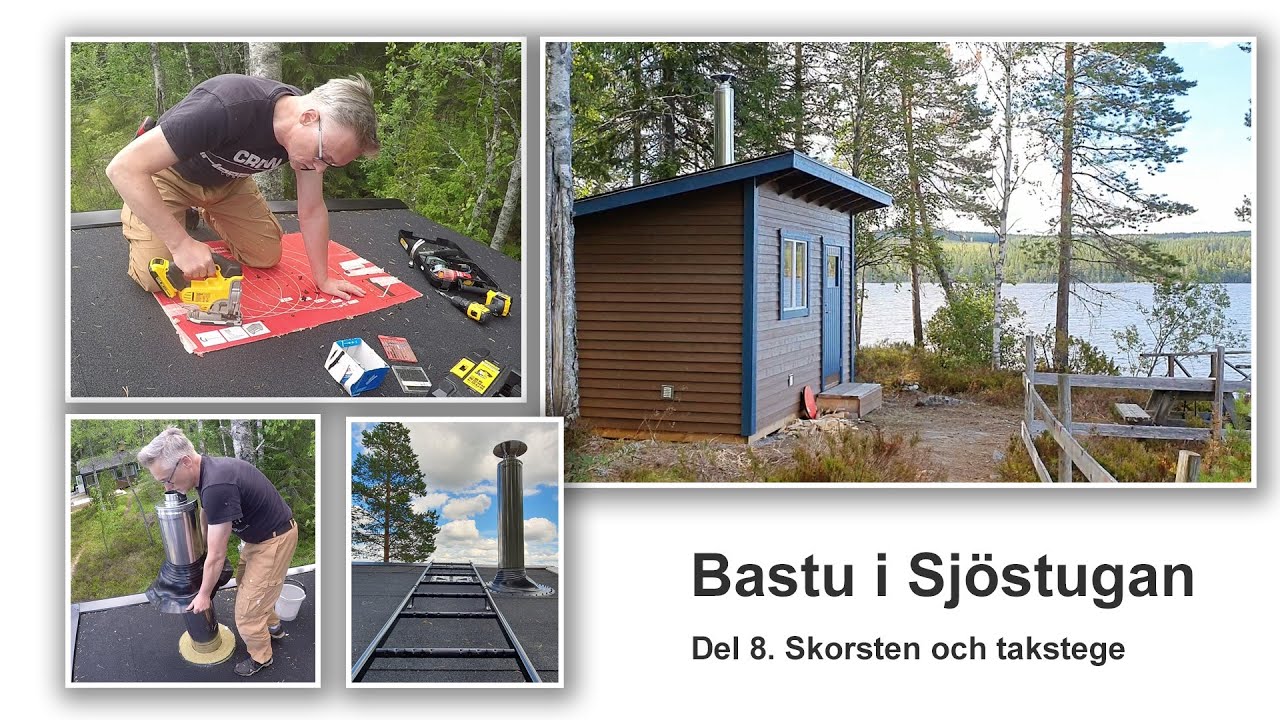 Vedeldad bastu i sommarstugan del 8: Skorsten och takstege