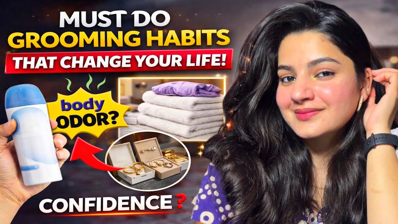 Healthy Grooming Tips That Changed My Life | Glow-up Secrets For Teenagers |