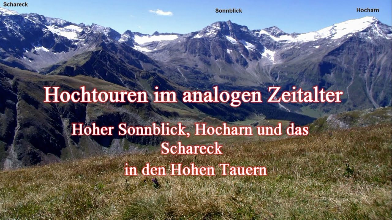 Sonnblick, Zittelhaus, Hocharn und Schareck, Kolm Saigurn, Niedersachsenhaus in den Hohe Tauern
