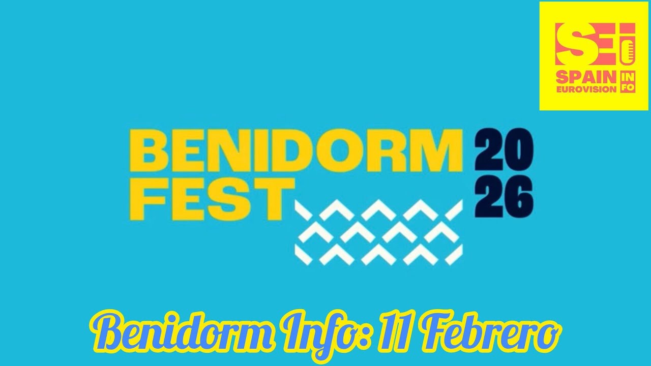 BENIDORM FEST 2026 🇪🇦 - BENIDORM INFO - 11 FEBRERO- REACTION - MUSIC - EUROVISION