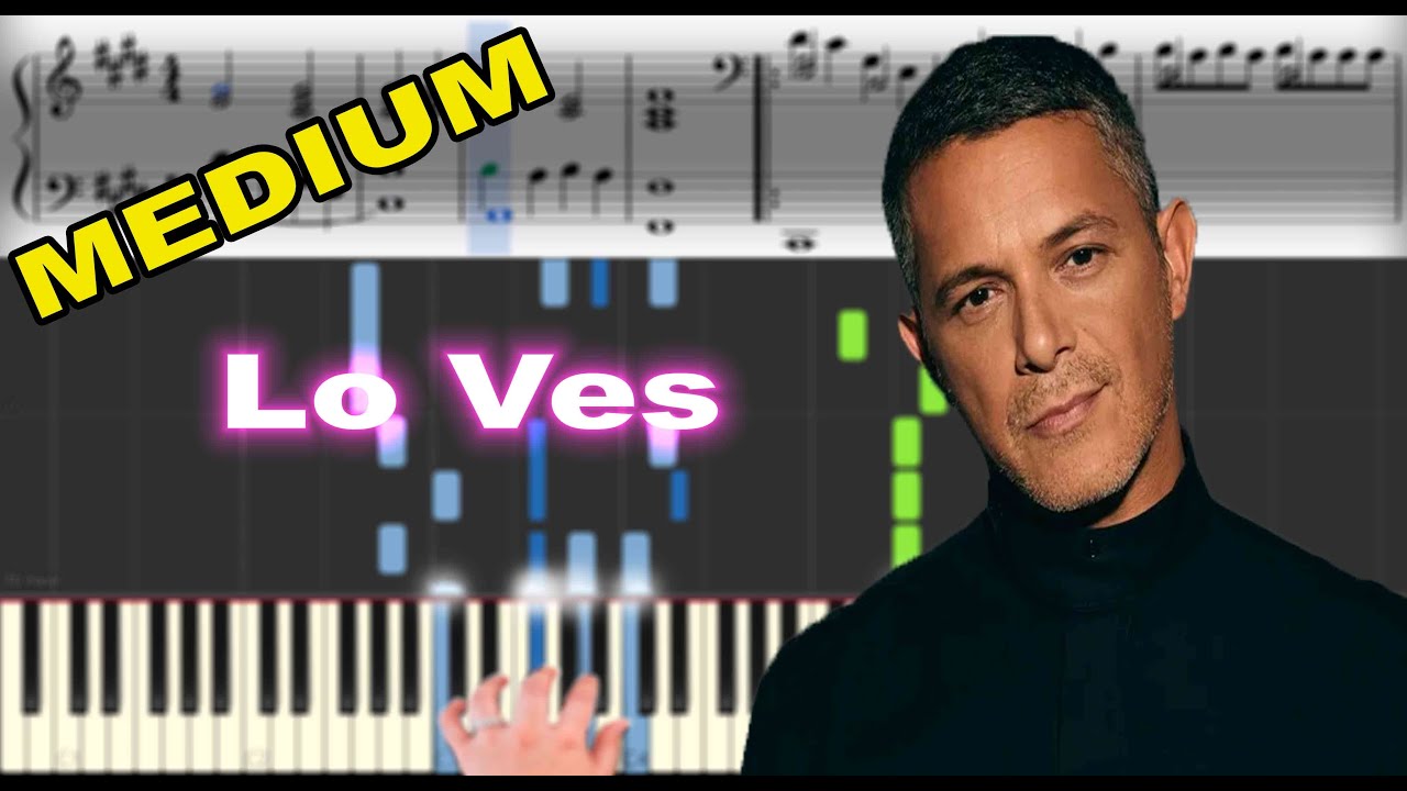 Alejandro Sanz - Lo Ves | Sheet Music & Synthesia Piano Tutorial