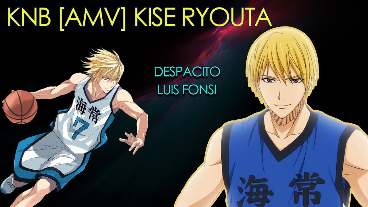 KNB [AMV] KISE RYOUTA - DESPACITO - Luis Fonsi