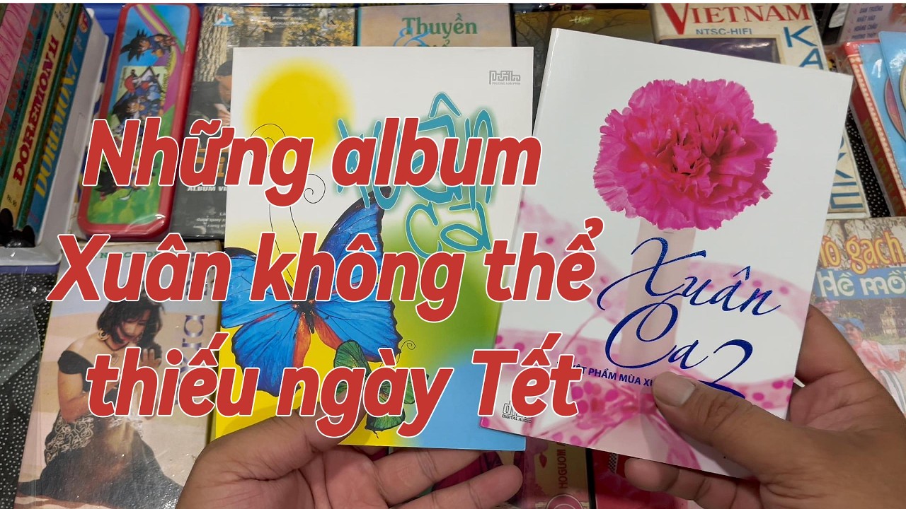📀 REVIEW Album CD Xuân Ca 1 và Xuân Ca 2- Những album Xuân không thể thiếu ngày Tết