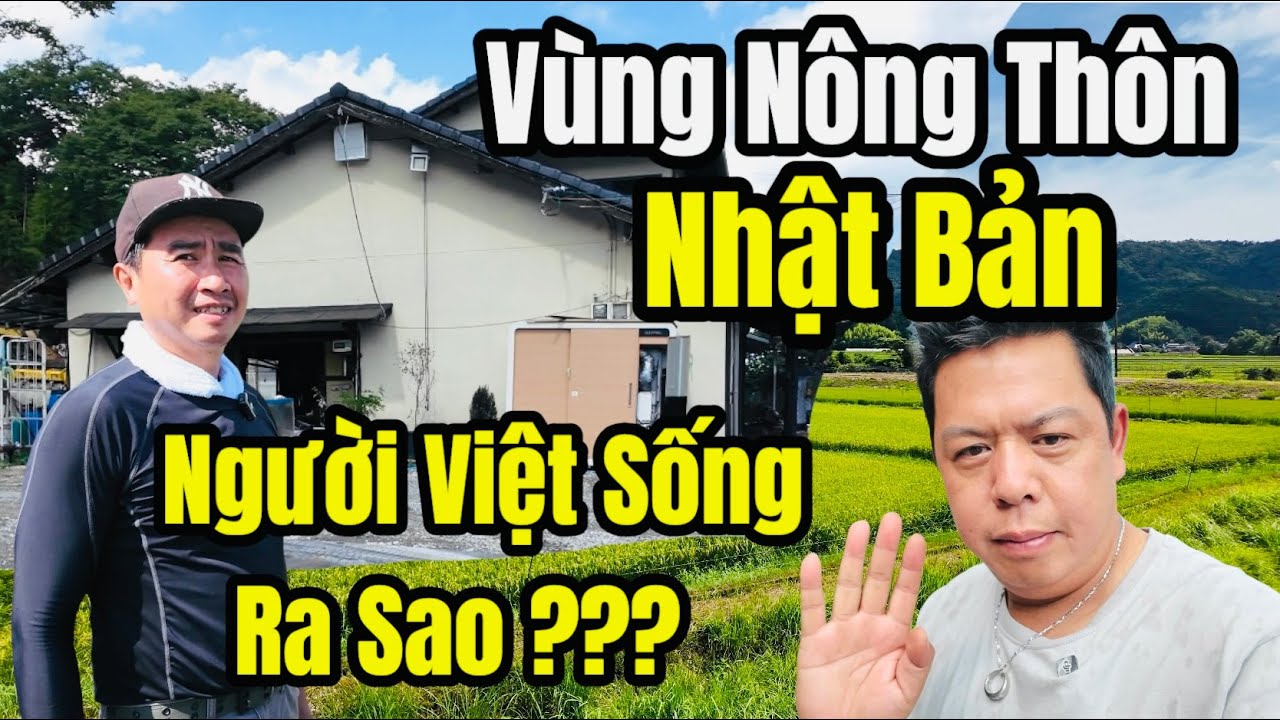 Cuộc Sống Người Việt Ở Nhật Bản - Vùng Nông Thôn Nhật Bản Cuộc Sống Sẽ Ra Sao