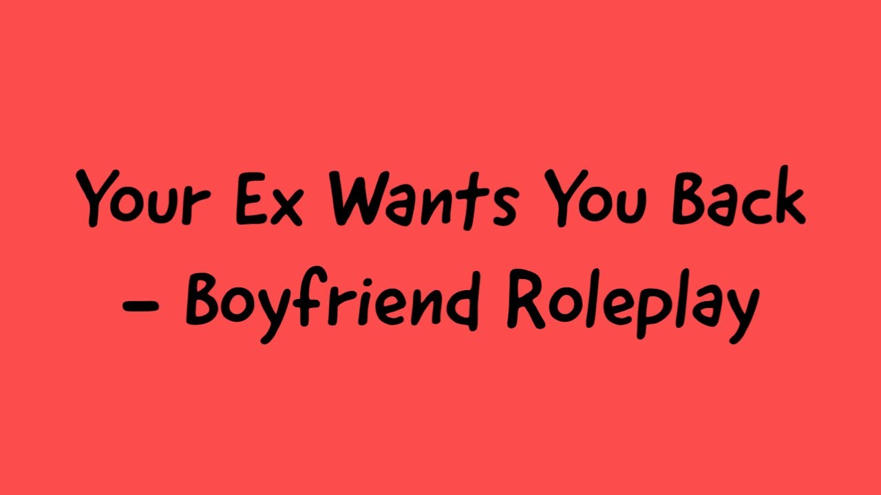 ASMR - Your Ex Wants You Back | Boyfriend Roleplay (Soft Spoken)