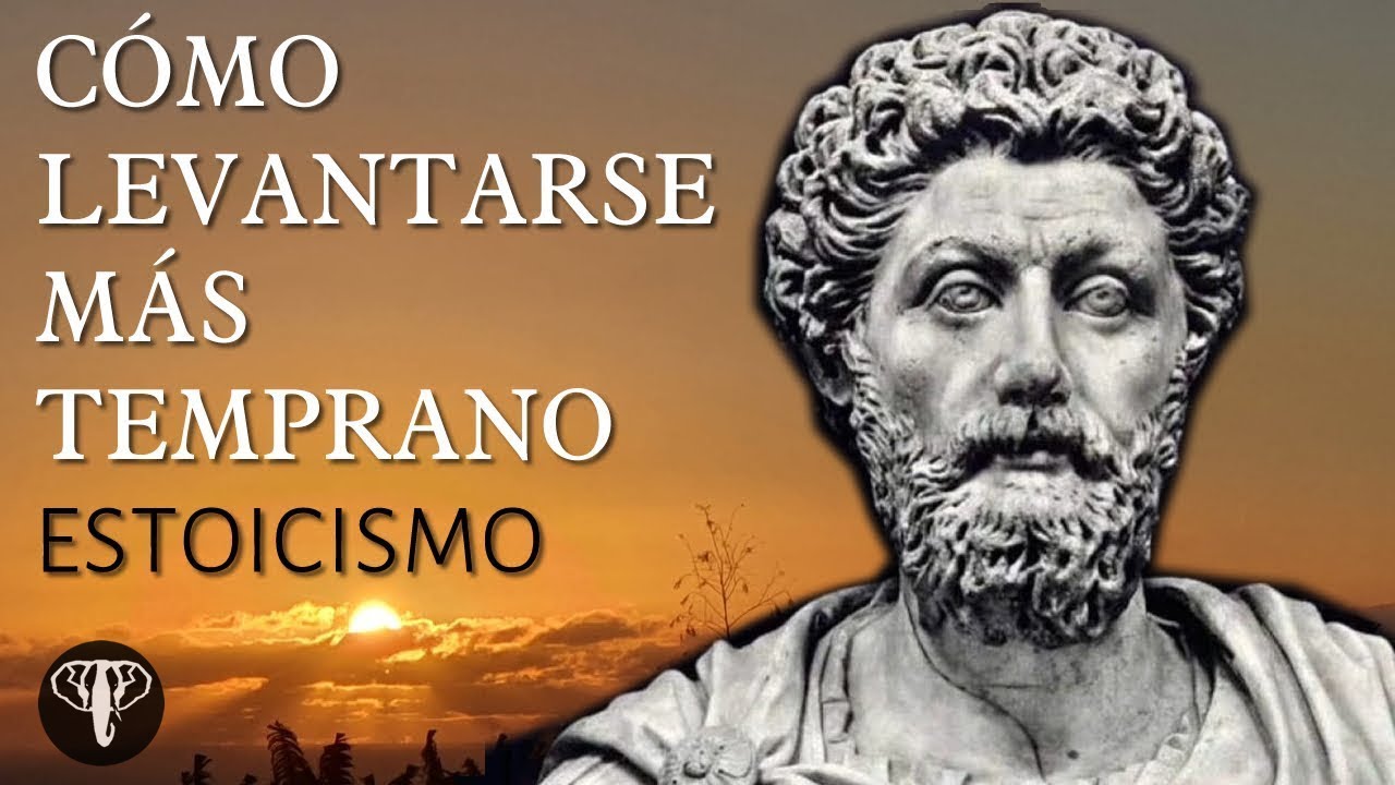 ¿COMO LEVANTARSE TEMPRANO? MARCO AURELIO (ESTOICISMO)