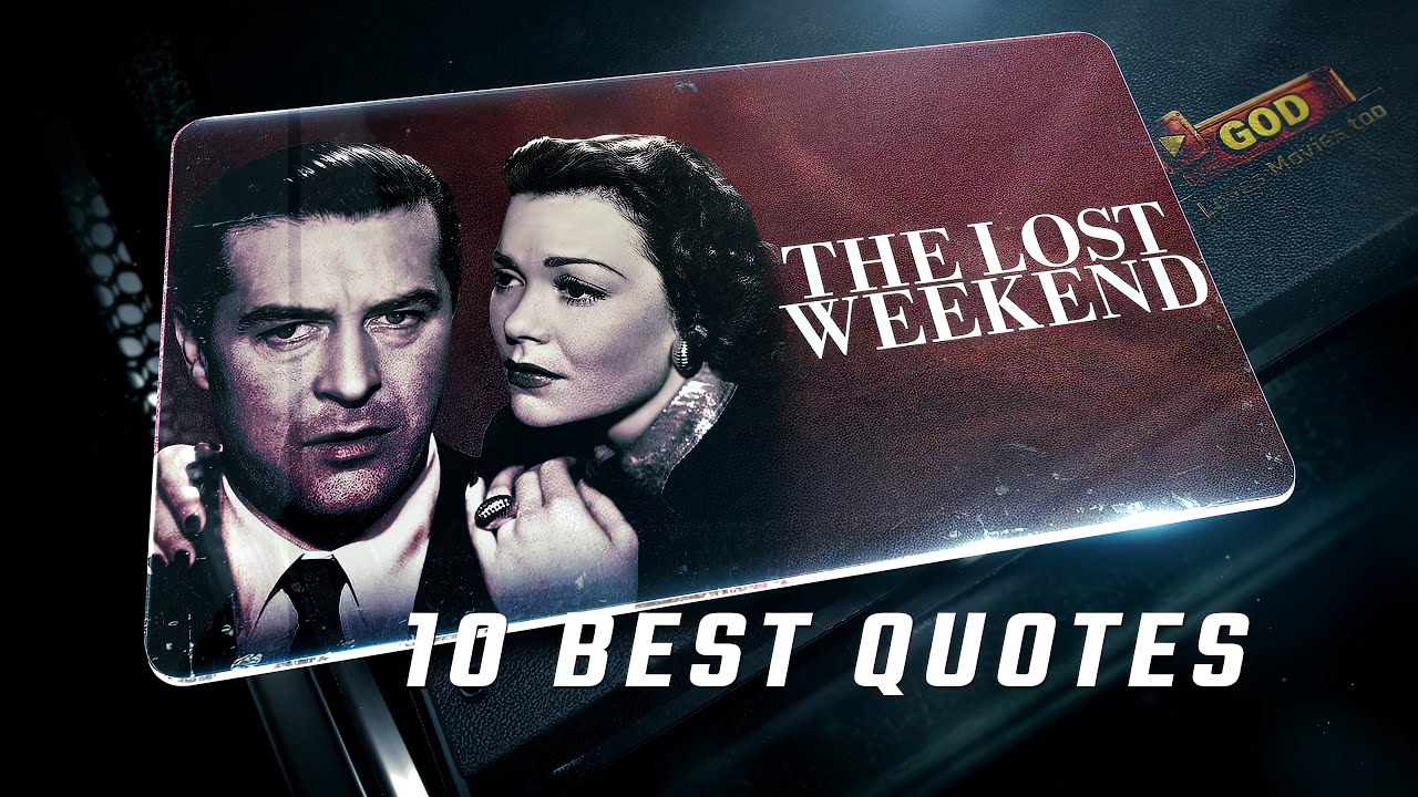 The Lost Weekend 1945 | 10 Best Quotes