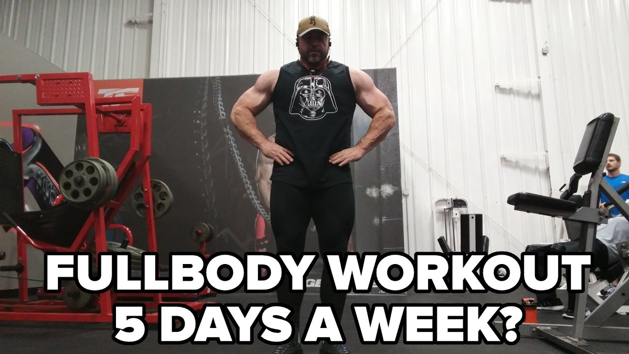A Fullbody Workout 5 Days a Week?