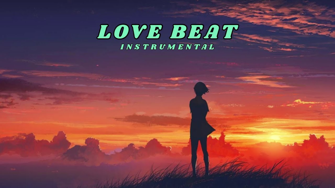 [ FREE ] Love Beat Instrumental Type Beat Latest 2024