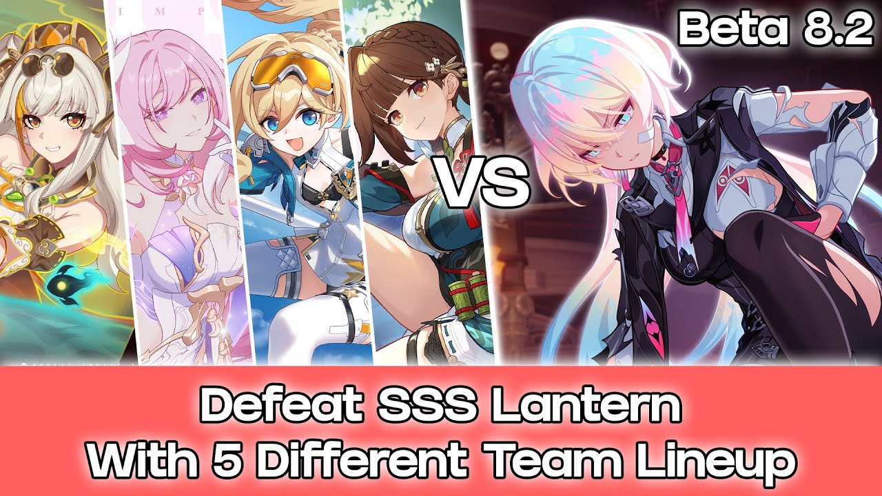 Defeat SSS Lantern with 5 Different Team Lineup [Honkai Impact 3 SEA - Beta 8.2]
