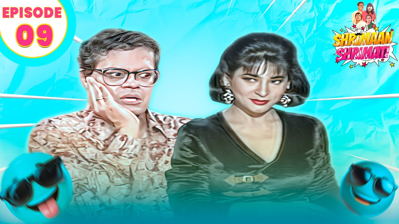 #fullepisode  Shrimaan  Shrimati  | श्रीमान श्रीमती |  Hindi Sitcom Show | Ep -09
