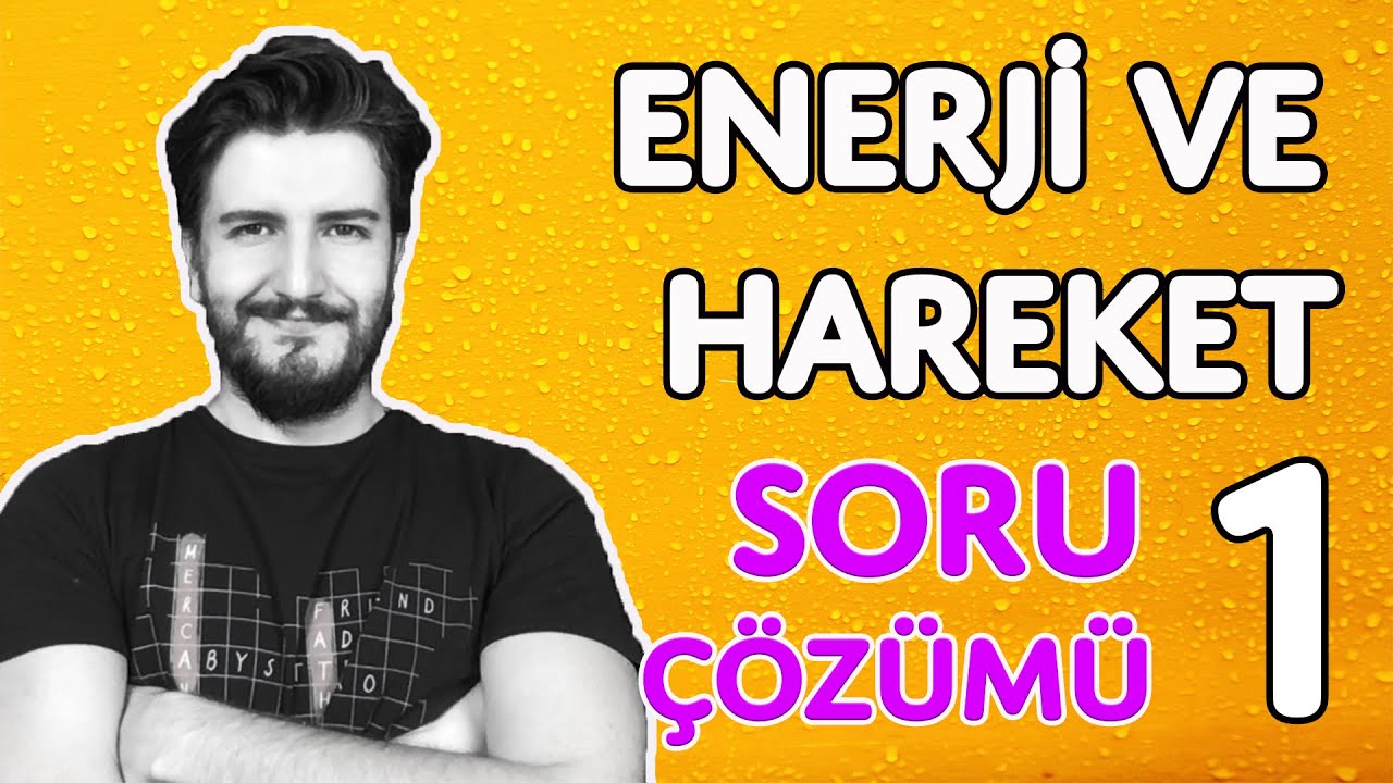 Ağırlık Kuvveti Mekanik Enerjiyi Neden Değiştiremez? | Soru Çözümü - 1| İş ve Enerji | AYT | PDF