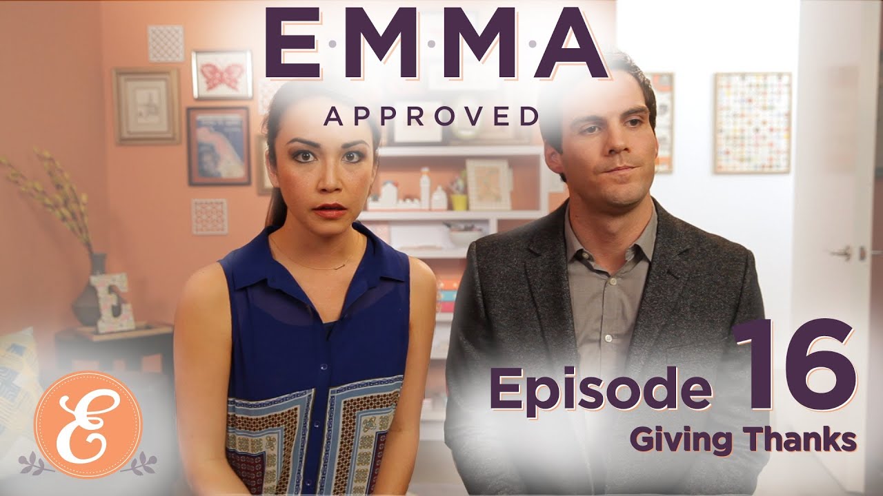 Giving Thanks - Emma Approved Ep: 16