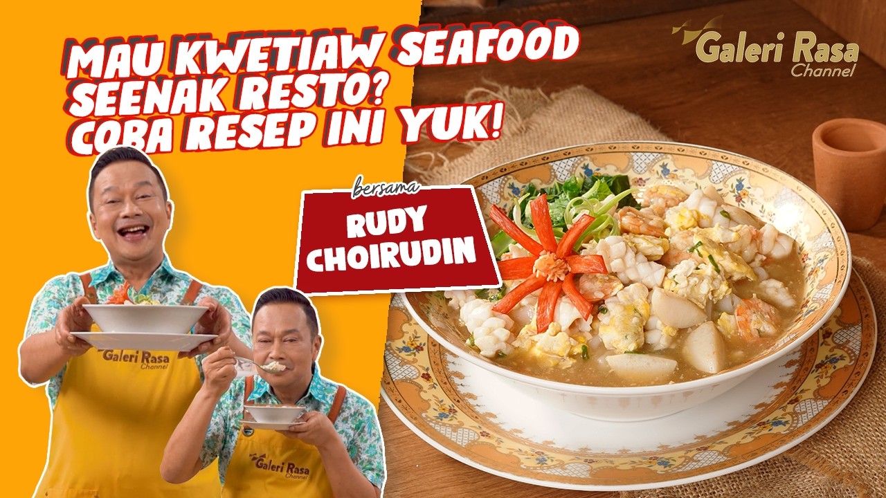 RUDY CHOIRUDIN | MAU KWETIAW SEAFOOD SENEAK RESTO? COBA RESEP INI YUK! ~ KWETIAW SIRAM SEAFOOD