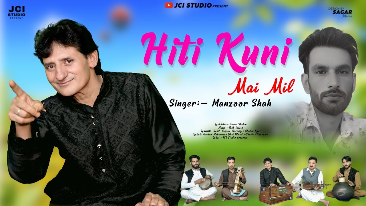 Hiti Kuni Mai Mil | Manzoor Shah | Soura Shabir #jcistudio