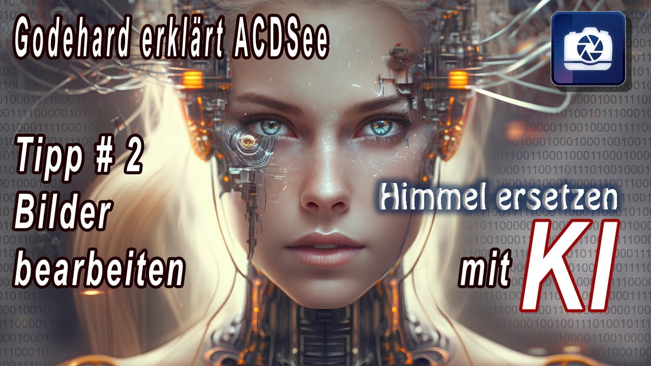 Himmel ersetzen mit KI - Godehard präsentiert ACDsee Bildbearbeitung Tutorials in deutsch