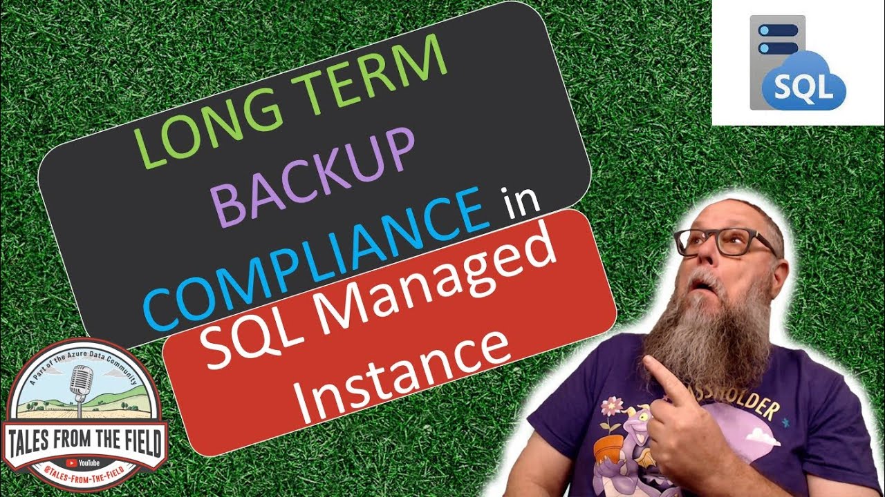 Azure SQL: Manage Backup Compliance with Long Term Backups for Azure SQL Managed Instance!