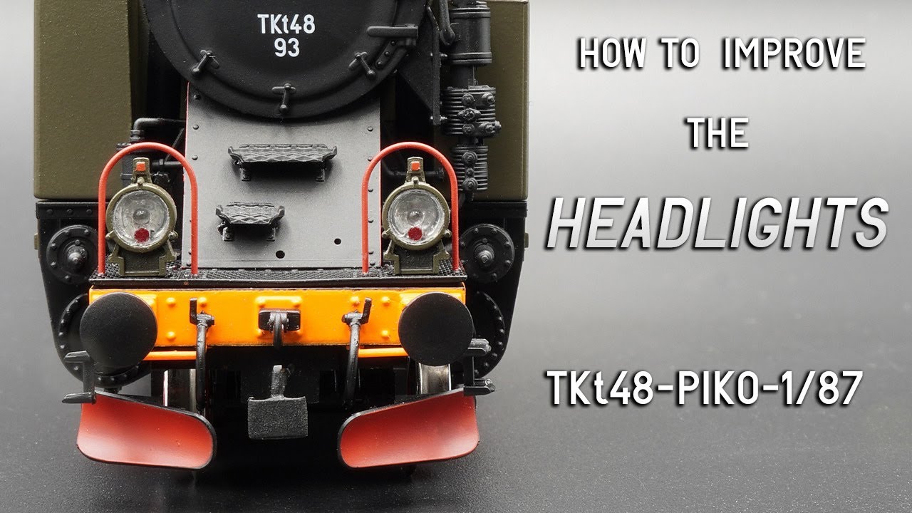 Как улучшить фары на модели TKt48 от PIKO?