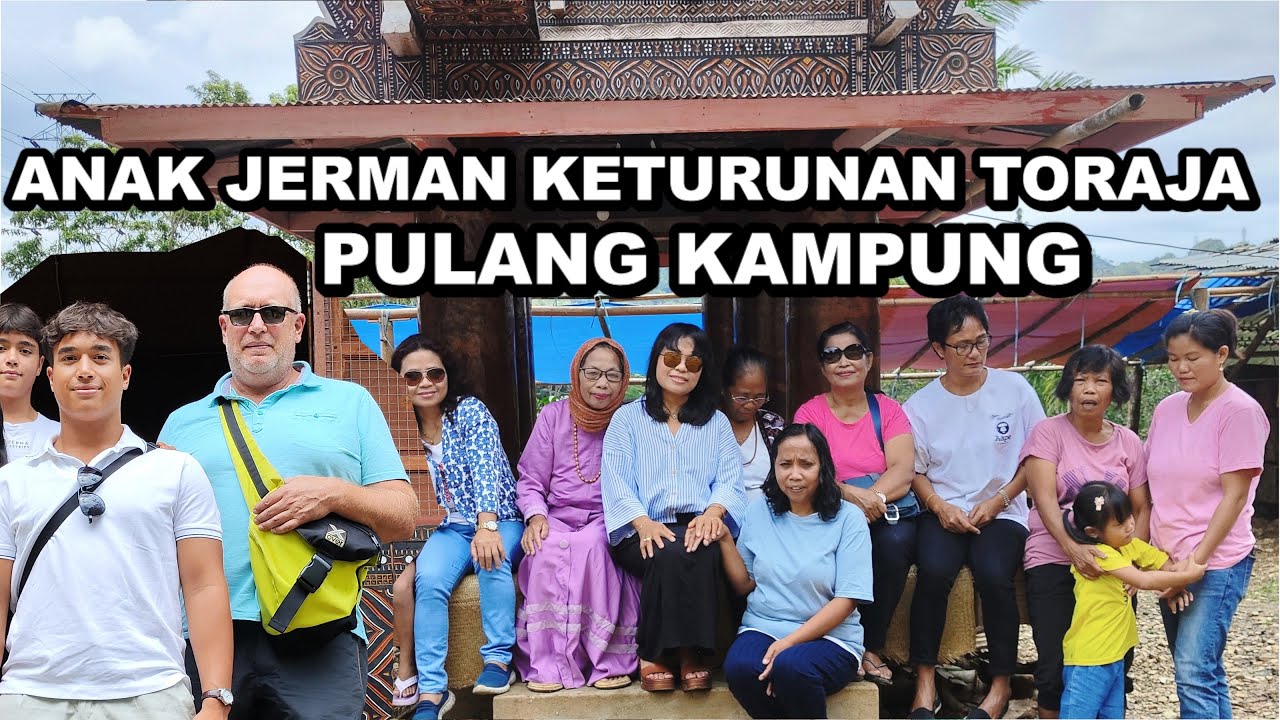 DARI JERMAN PULANG KAMPUNG KE TORAJA