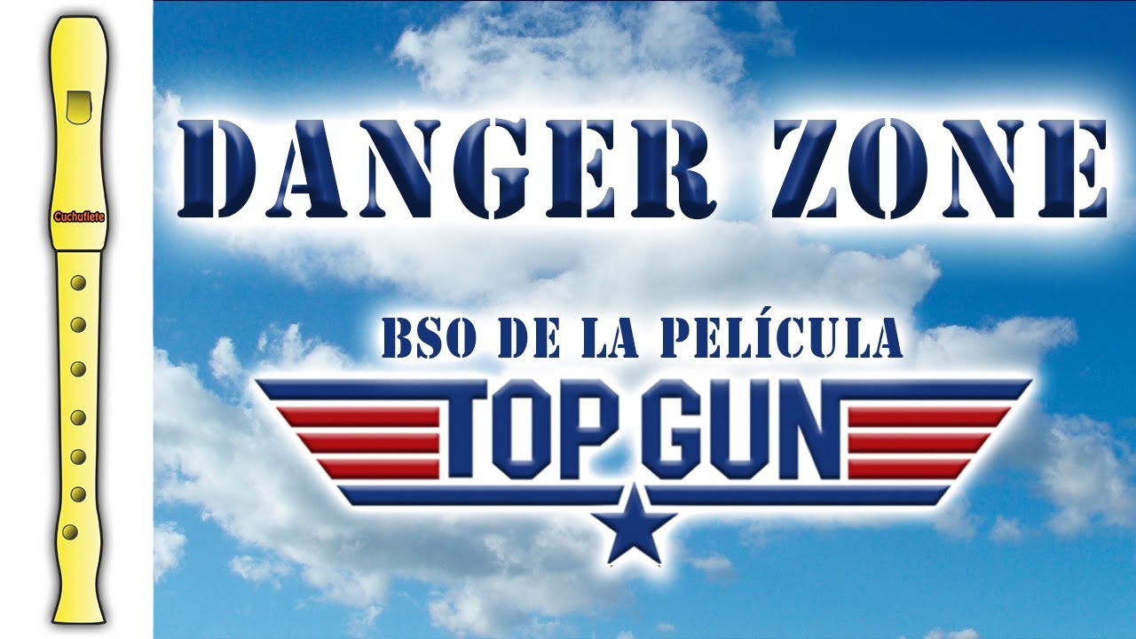 DANGER ZONE (B.S.O. TOP GUN) - Tutorial flauta con notas / Recorder play along