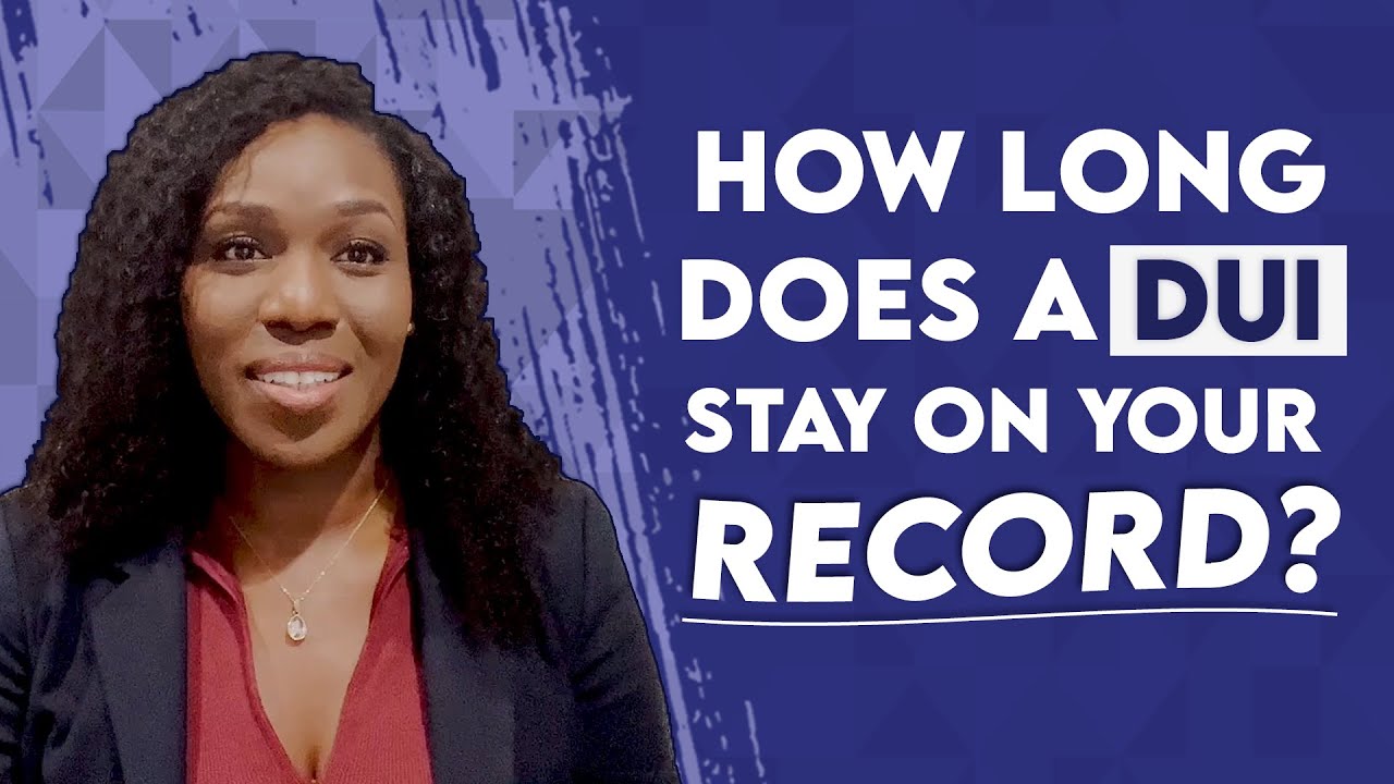 How Long Does A DUI Stay On Your Record